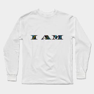 I Am Long Sleeve T-Shirt